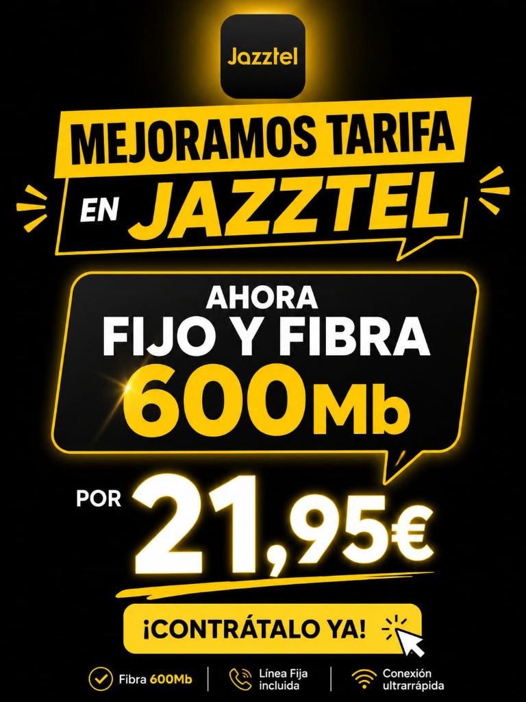 Oferta Jazztel Fibra 600Mb